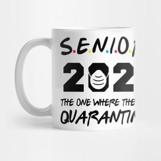 Seniors 2020 The One Where They Were Quarantined Mug